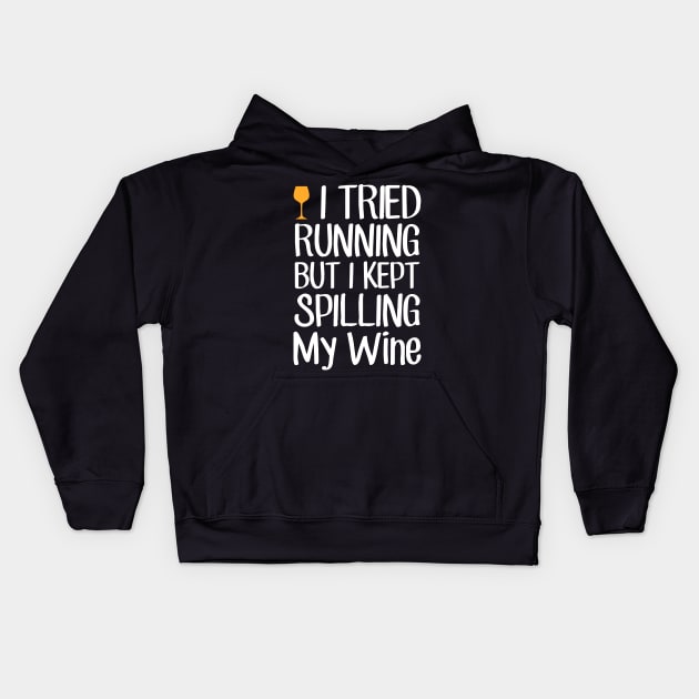 I tried running but I kept spilling my wine Kids Hoodie by captainmood